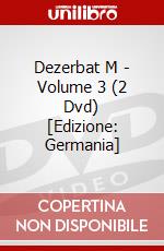 Dezerbat M - Volume 3 (2 Dvd) [Edizione: Germania] dvd
