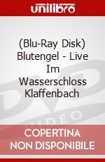 (Blu-Ray Disk) Blutengel - Live Im Wasserschloss Klaffenbach brd