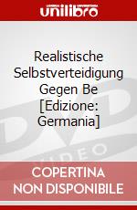 Realistische Selbstverteidigung Gegen Be [Edizione: Germania] dvd