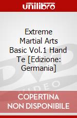 Extreme Martial Arts Basic Vol.1 Hand Te [Edizione: Germania] dvd