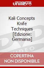 Kali Concepts Knife Techniques [Edizione: Germania] dvd