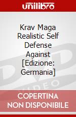 Krav Maga Realistic Self Defense Against [Edizione: Germania] dvd