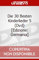 Die 30 Besten Kinderlieder 5 (Dvd) [Edizione: Germania] dvd
