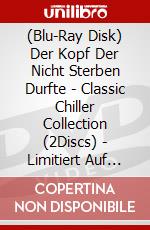 (Blu-Ray Disk) Der Kopf Der Nicht Sterben Durfte - Classic Chiller Collection (2Discs) - Limitiert Auf 1000 Stk. [Edizione: Germania] brd