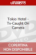 Tokio Hotel - Tv-Caught On Camera dvd