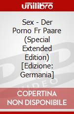 Sex - Der Porno Fr Paare (Special Extended Edition) [Edizione: Germania] dvd