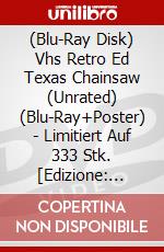 (Blu-Ray Disk) Vhs Retro Ed Texas Chainsaw (Unrated) (Blu-Ray+Poster) - Limitiert Auf 333 Stk. [Edizione: Germania] brd