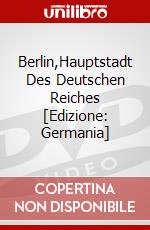 Berlin,Hauptstadt Des Deutschen Reiches  [Edizione: Germania] dvd