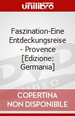 Faszination-Eine Entdeckungsreise - Provence [Edizione: Germania] dvd