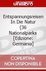 Entspannungsreisen In Die Natur (36 Nationalparks [Edizione: Germania] dvd