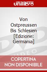 Von Ostpreussen Bis Schlesien [Edizione: Germania] dvd