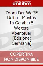 Zoom-Der Wei?E Delfin - (2)Mantas In Gefahr+5 Weitere Abenteuer [Edizione: Germania] dvd