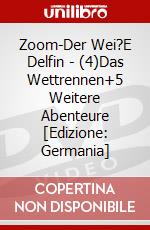 Zoom-Der Wei?E Delfin - (4)Das Wettrennen+5 Weitere Abenteure [Edizione: Germania] dvd
