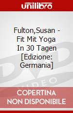Fulton,Susan - Fit Mit Yoga In 30 Tagen [Edizione: Germania] dvd