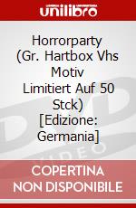 Horrorparty (Gr. Hartbox Vhs Motiv Limitiert Auf 50 Stck) [Edizione: Germania] dvd