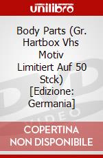 Body Parts (Gr. Hartbox Vhs Motiv Limitiert Auf 50 Stck) [Edizione: Germania] dvd