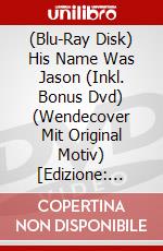 (Blu-Ray Disk) His Name Was Jason (Inkl. Bonus Dvd) (Wendecover Mit Original Motiv) [Edizione: Germania] brd