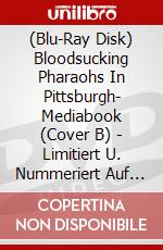(Blu-Ray Disk) Bloodsucking Pharaohs In Pittsburgh- Mediabook (Cover B) - Limitiert U. Nummeriert Auf 444 Stk. (Blu-Ray+Dvd) [Edizione: Germania] brd