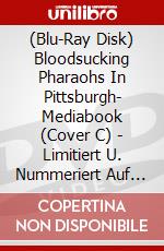 (Blu-Ray Disk) Bloodsucking Pharaohs In Pittsburgh- Mediabook (Cover C) - Limitiert U. Nummeriert Auf 150 Stk. (Blu-Ray+Dvd) [Edizione: Germania] brd