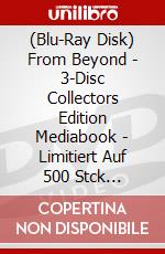 (Blu-Ray Disk) From Beyond - 3-Disc Collectors Edition Mediabook - Limitiert Auf 500 Stck (Blu-Ray+Dvd) [Edizione: Germania] brd