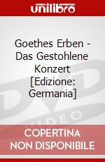 Goethes Erben - Das Gestohlene Konzert [Edizione: Germania] dvd
