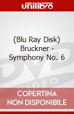 (Blu Ray Disk) Bruckner - Symphony No. 6 dvd