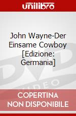 John Wayne-Der Einsame Cowboy [Edizione: Germania] dvd