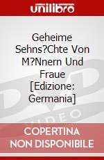 Geheime Sehns?Chte Von M?Nnern Und Fraue [Edizione: Germania] dvd
