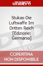 Stukas-Die Luftwaffe Im Dritten Reich [Edizione: Germania] dvd
