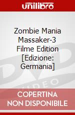 Zombie Mania Massaker-3 Filme Edition [Edizione: Germania] dvd