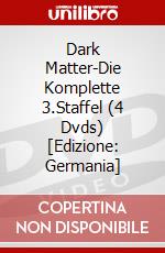 Dark Matter-Die Komplette 3.Staffel (4 Dvds) [Edizione: Germania] dvd