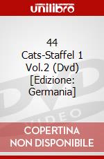 44 Cats-Staffel 1 Vol.2 (Dvd) [Edizione: Germania] dvd