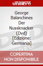 George Balanchines Der Nussknacker (Dvd) [Edizione: Germania] dvd