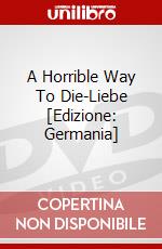 A Horrible Way To Die-Liebe [Edizione: Germania] dvd