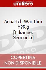 Anna-Ich War Ihm H?Rig [Edizione: Germania] dvd