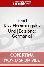 French Kiss-Hemmungslos Und [Edizione: Germania] dvd