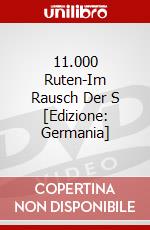 11.000 Ruten-Im Rausch Der S [Edizione: Germania] dvd