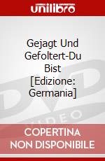 Gejagt Und Gefoltert-Du Bist [Edizione: Germania] dvd