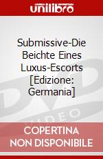 Submissive-Die Beichte Eines Luxus-Escorts [Edizione: Germania] dvd