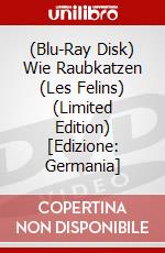 (Blu-Ray Disk) Wie Raubkatzen (Les Felins) (Limited Edition) [Edizione: Germania] brd