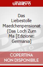 Das Liebestolle Maedchenpensionat (Das Loch Zum Ma [Edizione: Germania] dvd