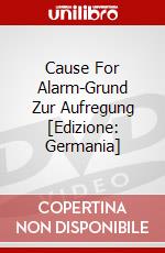 Cause For Alarm-Grund Zur Aufregung [Edizione: Germania] dvd