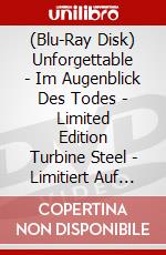 (Blu-Ray Disk) Unforgettable - Im Augenblick Des Todes - Limited Edition Turbine Steel - Limitiert Auf 2000 Stck [Edizione: Germania] brd