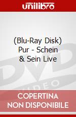 (Blu-Ray Disk) Pur - Schein & Sein Live brd