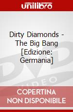 Dirty Diamonds - The Big Bang [Edizione: Germania] dvd