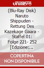 (Blu-Ray Disk) Naruto Shippuden - Rettung Des Kazekage Gaara - Staffel 01: Folge 221- 252 [Edizione: Germania] brd
