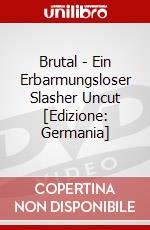 Brutal - Ein Erbarmungsloser Slasher Uncut [Edizione: Germania] dvd