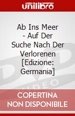 Ab Ins Meer - Auf Der Suche Nach Der Verlorenen [Edizione: Germania] dvd