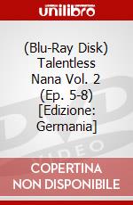 (Blu-Ray Disk) Talentless Nana Vol. 2 (Ep. 5-8) [Edizione: Germania] brd