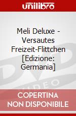 Meli Deluxe - Versautes Freizeit-Flittchen [Edizione: Germania] dvd